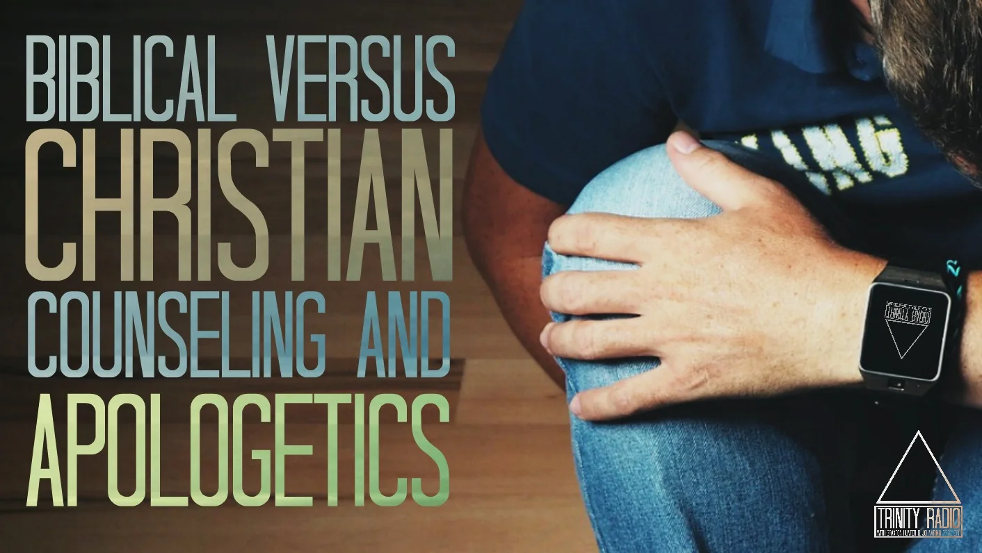 Biblical vs Christian Counseling and Apologetics.jpg