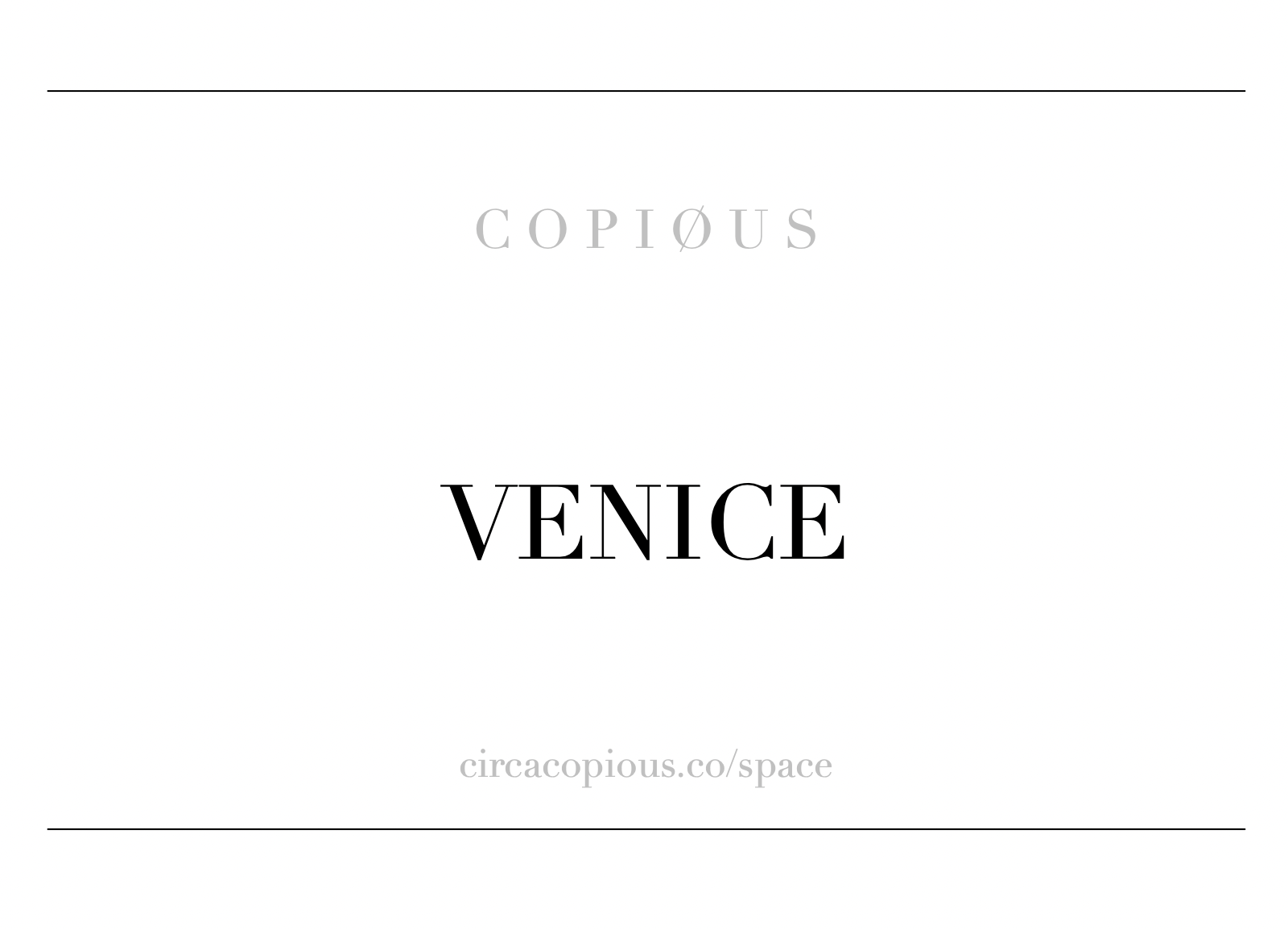 COPIOUS.space.venice.png