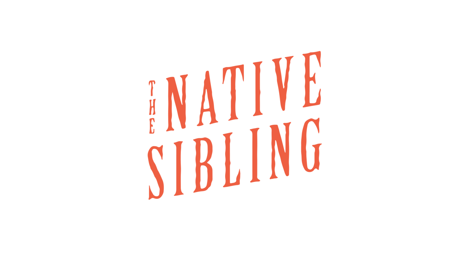 The Native Sibling