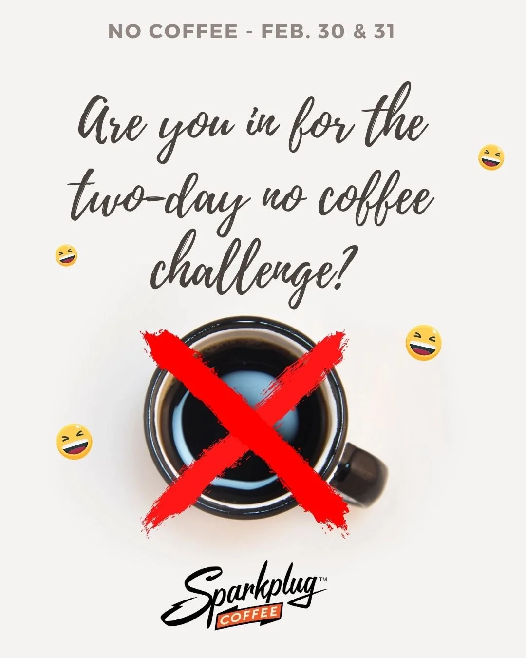 Are you up for the challenge?!⁠
⁠
😂⁠
⁠
⁠
#JustKidding #CoffeeEveryday