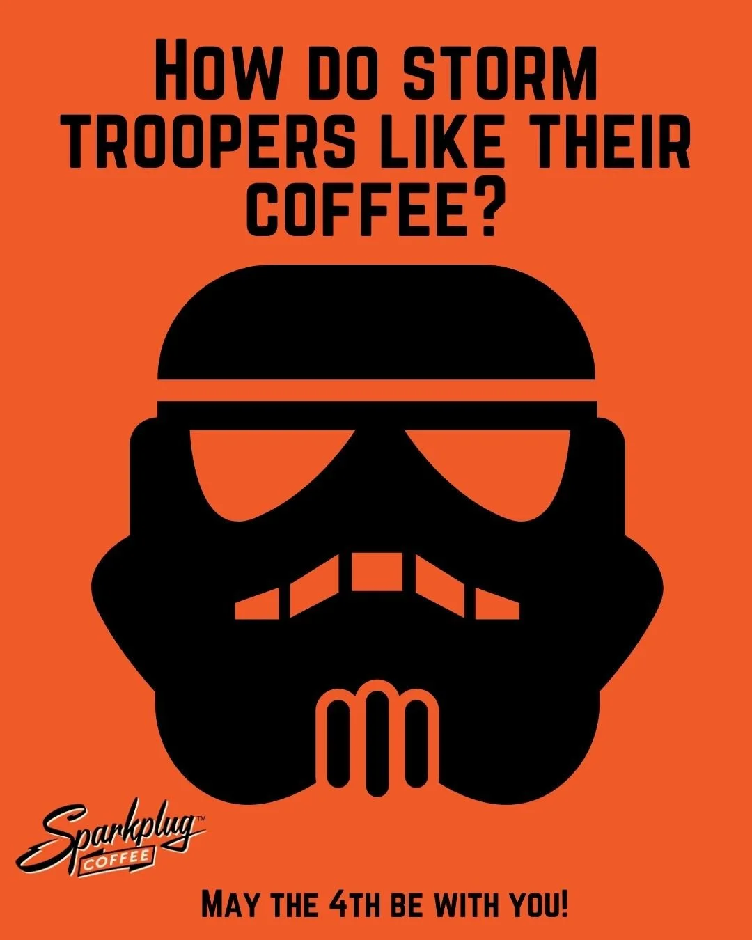 Q.⁠ How do storm troopers like their coffee?⁠
A. ⁠
On the DARK SIDE 😂