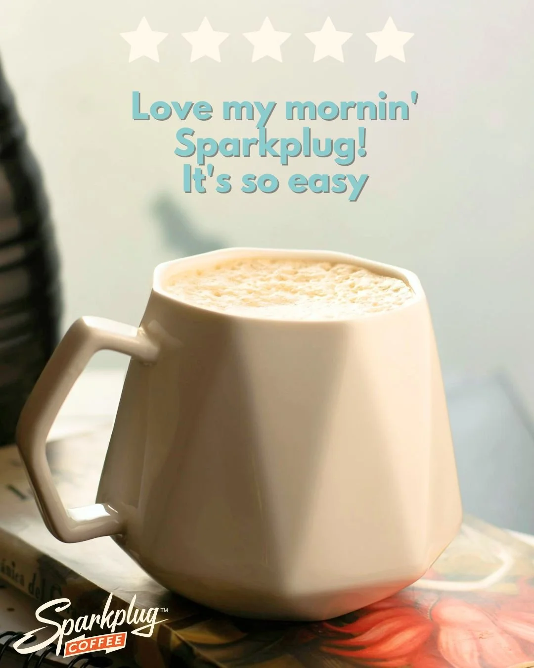 I love my mornin' Sparkplug! 