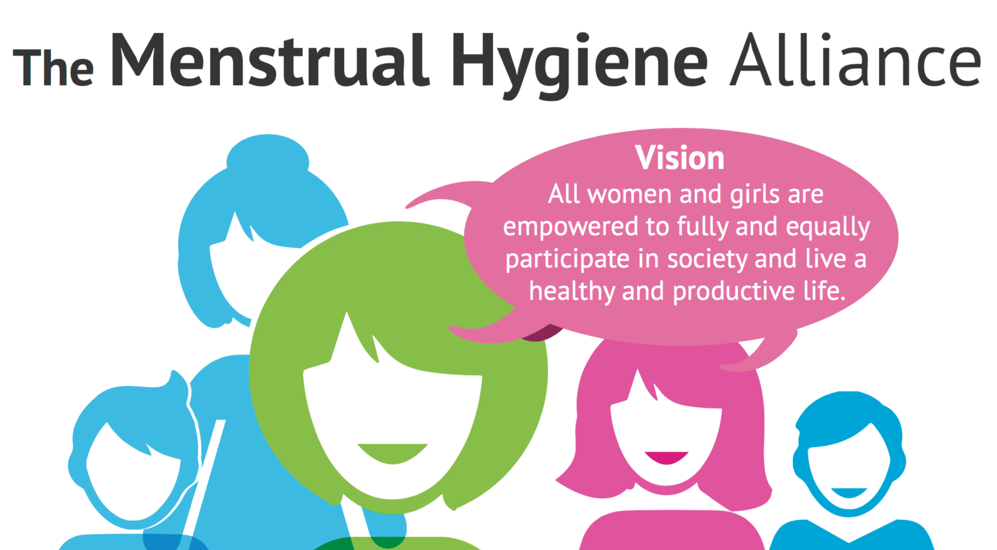 Visit The Menstrual Hygiene Alliance for more information and to get involved. 