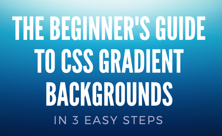 Learn how to create CSS Gradient backgrounds
