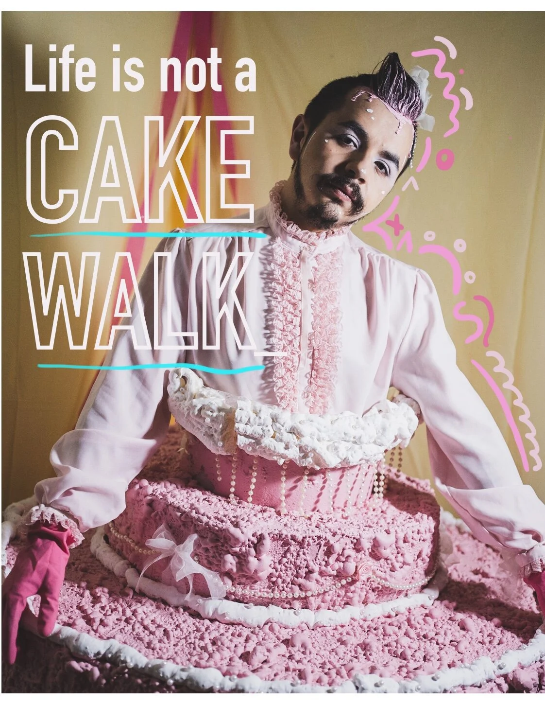 Life is NOT A CAKE WALK