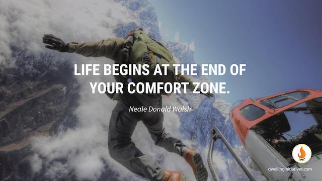 Life begins at the end of your comfort zone)