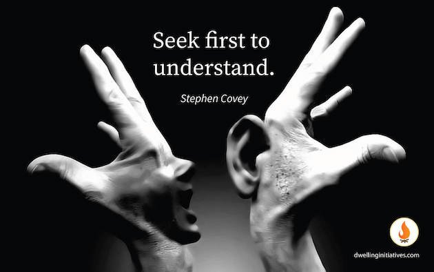 Seek to understand
