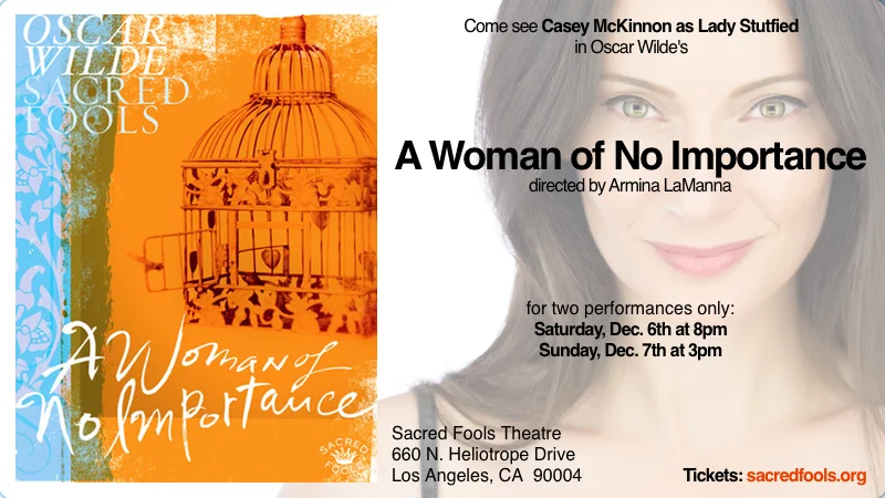 Casey to play Lady Stutfield in 'A Woman of No Importance' at Sacred Fools Theatre!