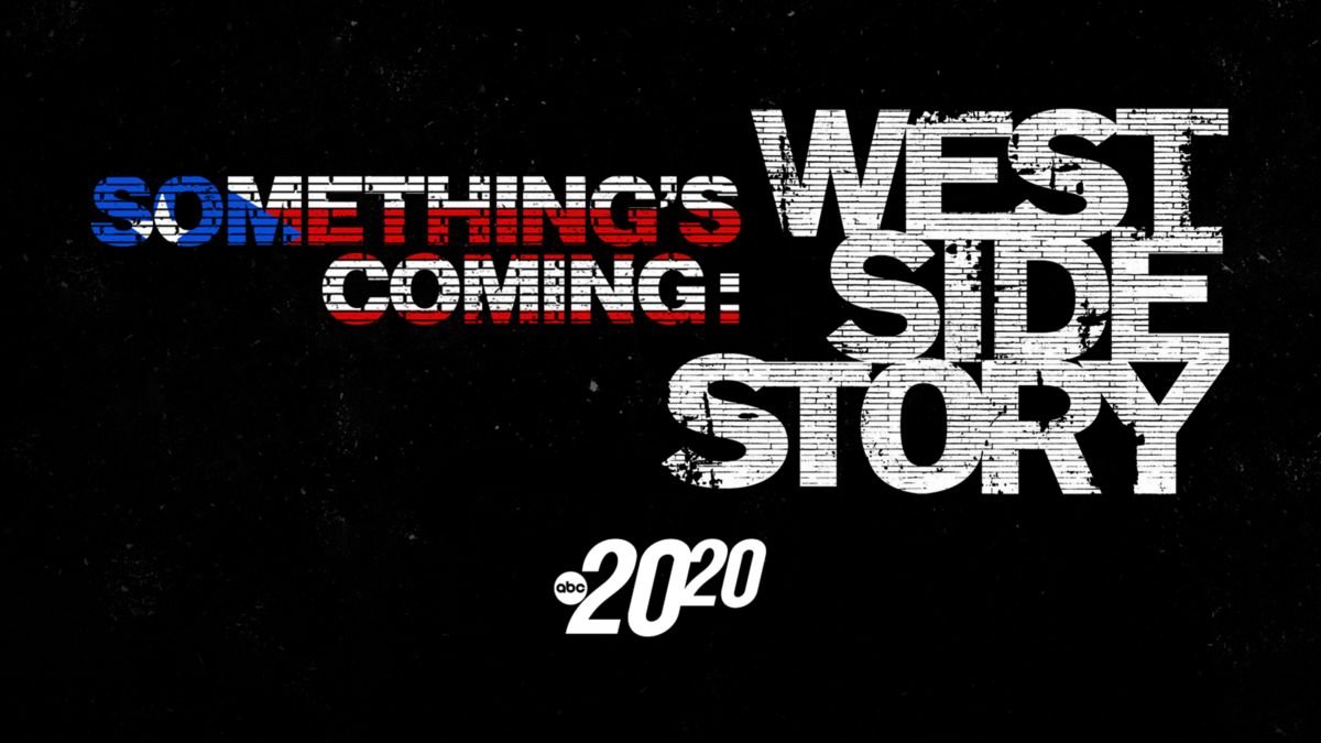 Something's Coming: West Side Story A Special Edition of 20/20