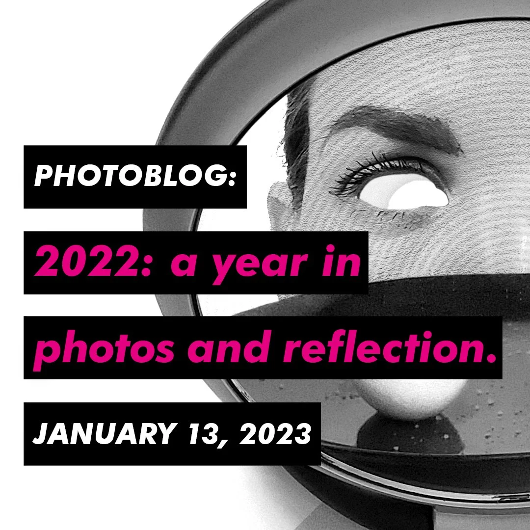2022: a year in photos and reflection
