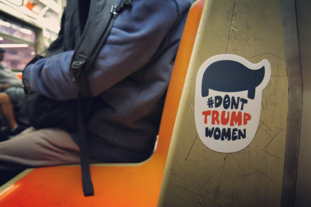  The  #DontTrumpWomen  campaign evolved into a street art effort and rallying cry for women and their allies. The first sticker variants were shared across the country and ended up in the most amazing places, seen here in the NYC subway. 