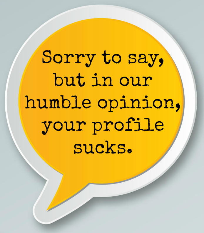 your profile sucks yellow speech bubbles shutterstock_559456597.jpg