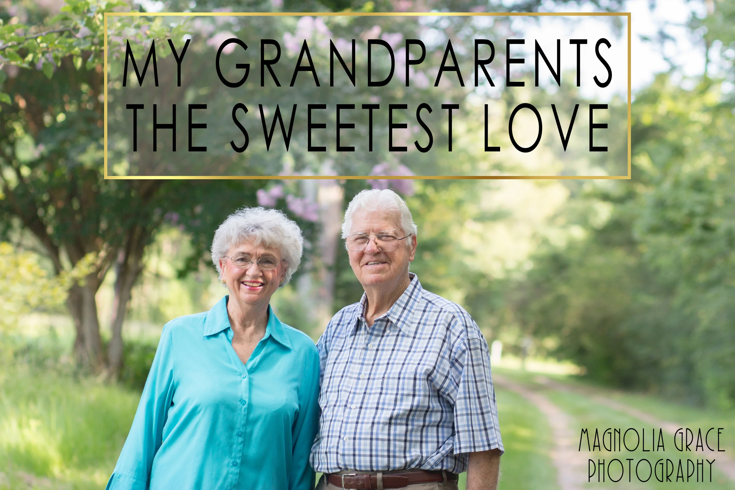 My Grandparents | The Sweetest Love!