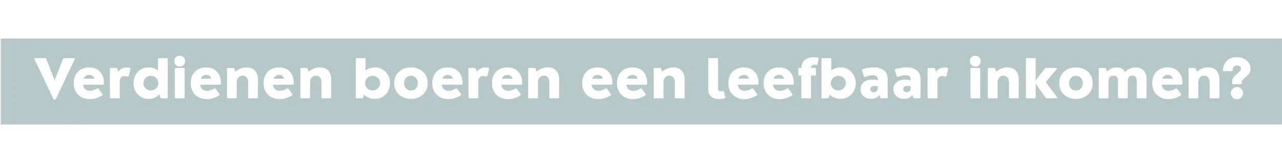 Verdienen boeren een leefbaar inkomen?