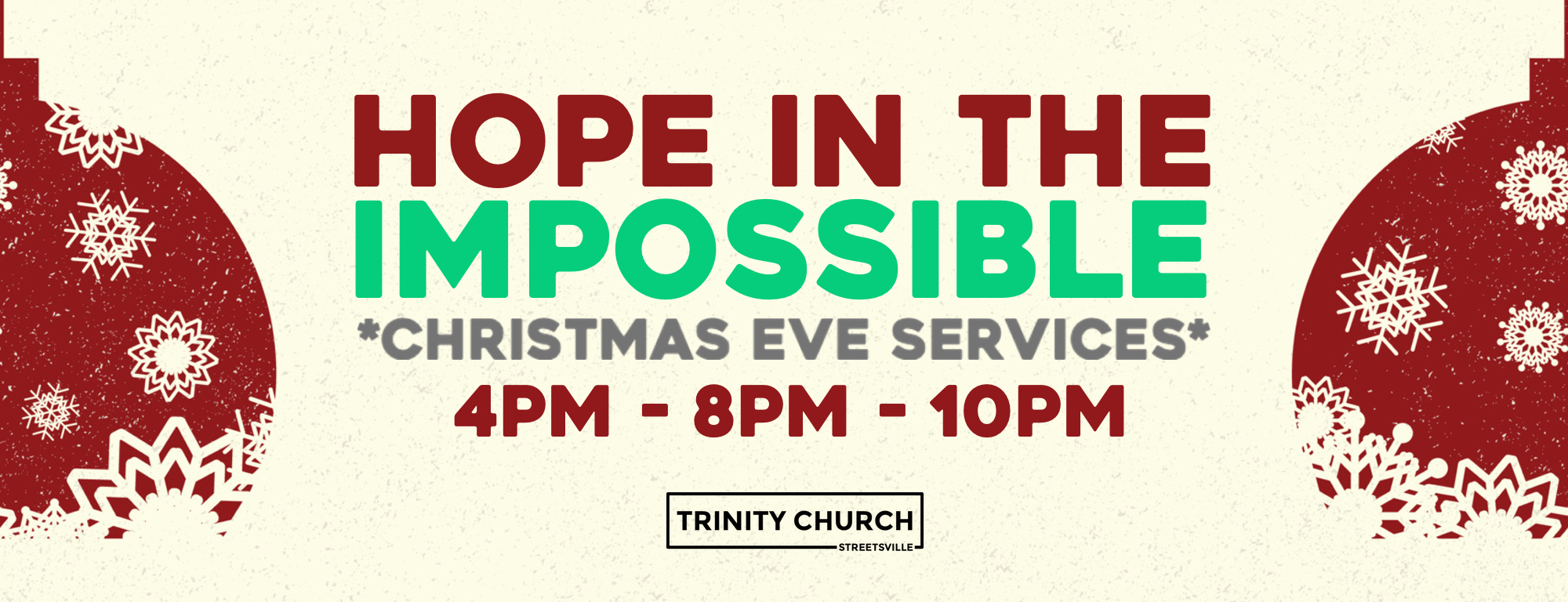 we invite you to our christmas eve services. 4pm is our kids service... and 8pm+10pm is our christmas celebration services. all are welcome.