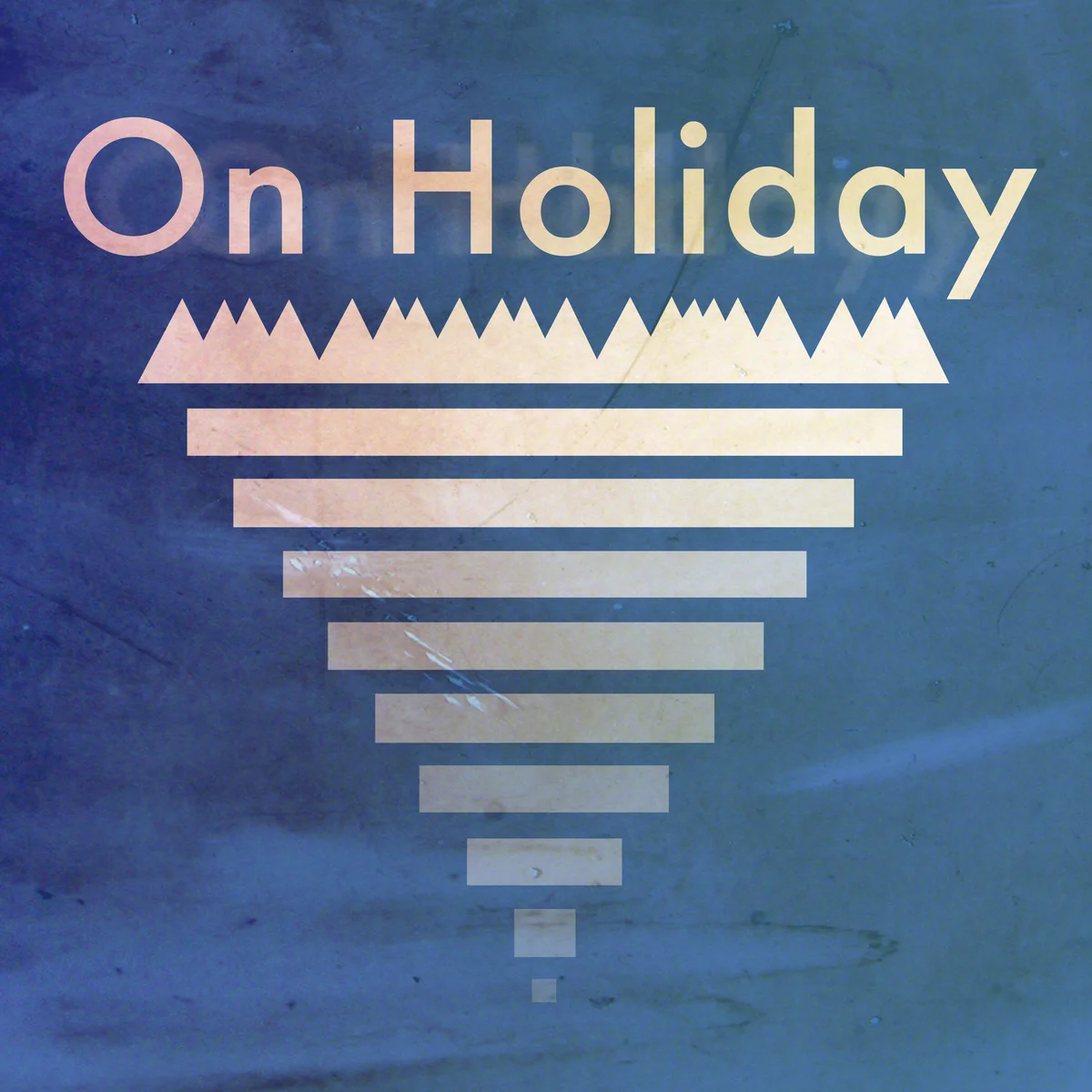 On Holiday // On Holiday // DBWR02 ( BUY )