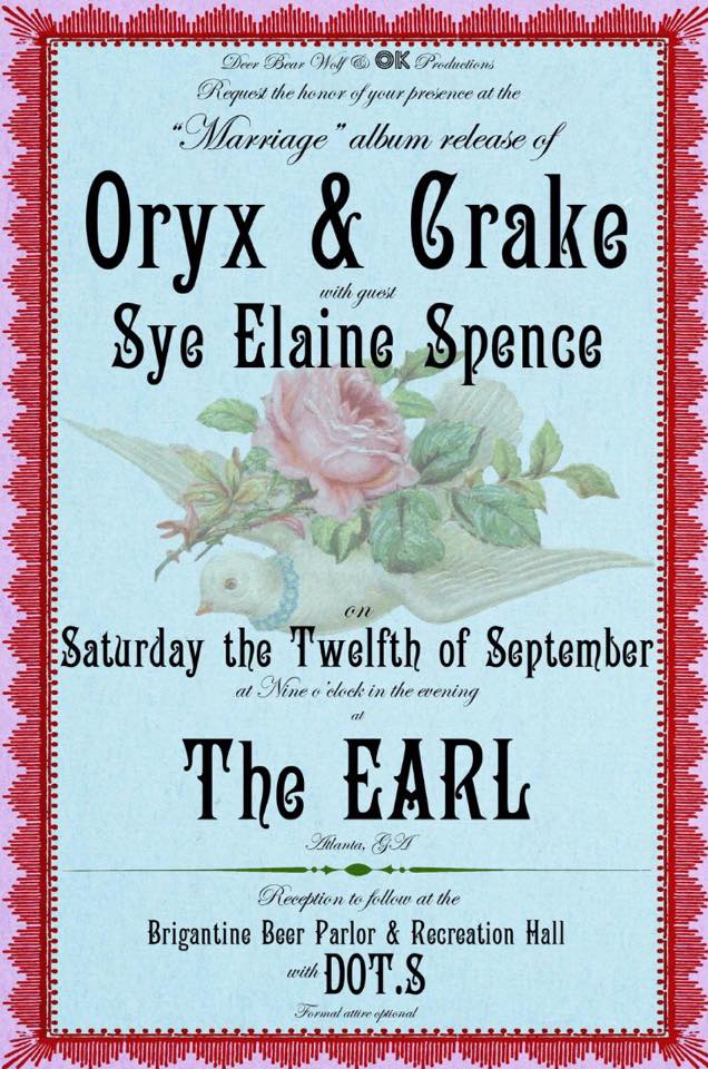 Oryx & Crake release their new record, "Marriage," on Deer Bear Wolf Records this Saturday at The EARL with Sye Elaine Spence and a reception afterwards featuring Dot.s at Argosy's Brig. 