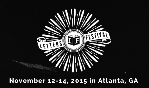 The Letters Festival, an independent literature festival, is at the Atlanta Contemporary this Thursday through Saturday.