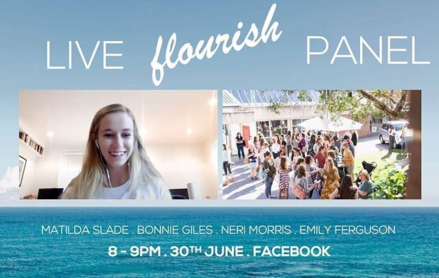 💻🤩LIVE FLOURISH PANEL
8 - 9pm // 30th June // Facebook 
Join Matilda, Bonnie, Neri &amp; Emily next Tuesday night as they discuss various questions around being women of God!