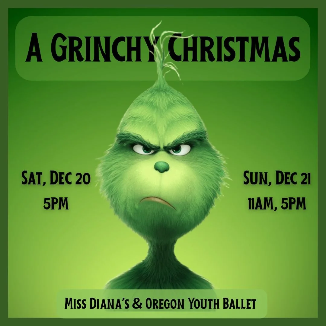 Join us for this studio wide show full of holiday cheer! 

🎄🎄🎄🎄🎄🎄
*Act 1: Story of the Grinch!

❄️❄️❄️❄️❄️❄️
*Act 2: Holiday dances including the Snow Scene &amp; Pas de Deux!

Tickets $18
missdianas.com

#oregonyouthballet #mrgrinch #snowscene