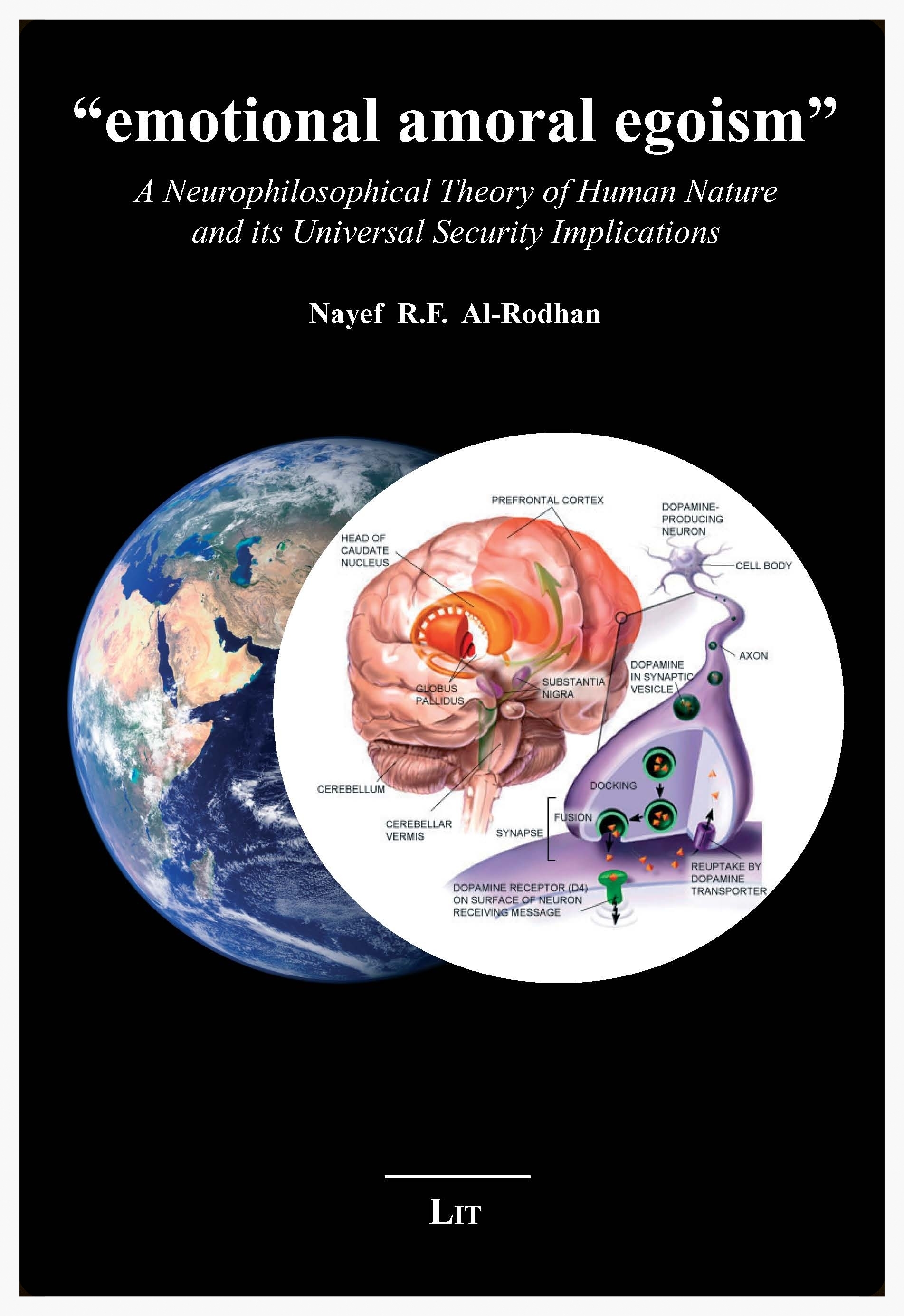 "EMOTIONAL AMORAL EGOISM": A Neurophilosophical Theory of Human Nature and its Universal Security Implications