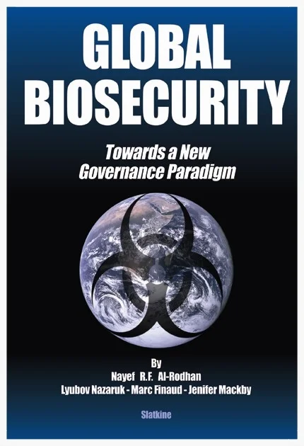 GLOBAL BIOSECURITY: Towards a New Governance Paradigm