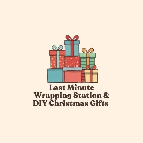 Last Minute Wrapping Station and DIY Christmas Gifts
