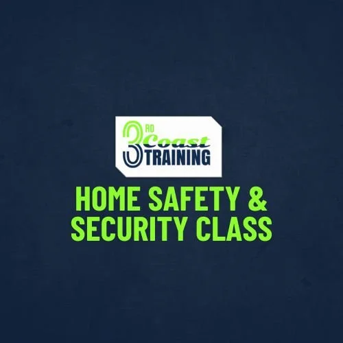 Home Safety and Security Class with 3rd Coast Training