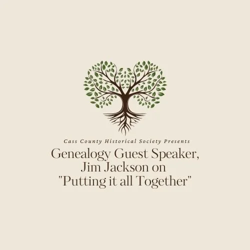 Genealogy Guest Speaker, Jim Jackson on  "Putting it all Together"