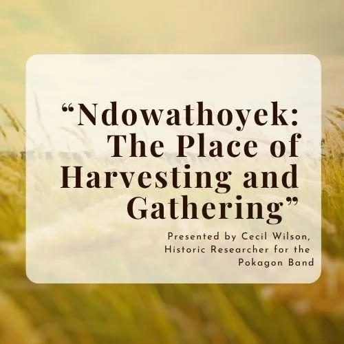 Ndowathoyek: The Place of Harvesting and Gathering