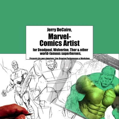 Jerry DeCaire Marvel-Comics Artist Live-Drawing Performance and Workshop