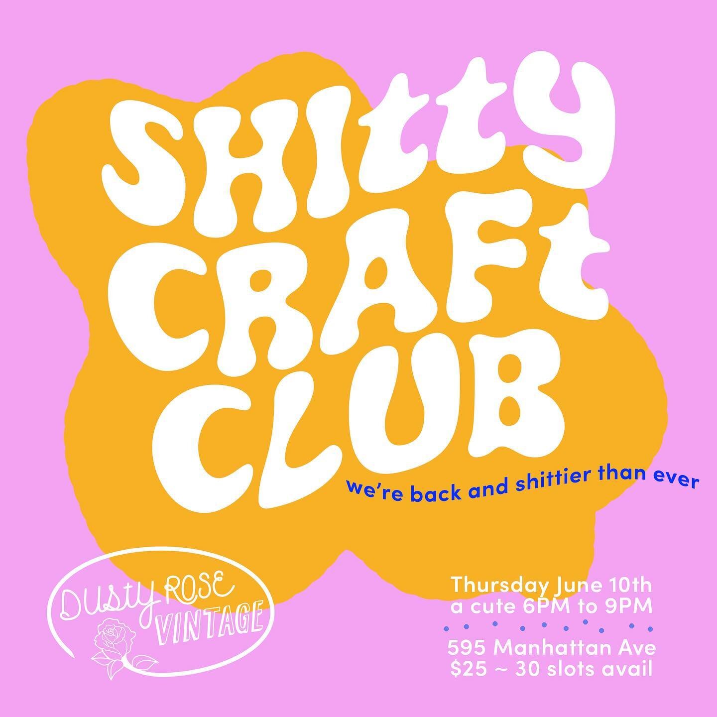 First IRL @shittycraftclub is back!!!!!! See you on June 10th at @dustyrosevintage 🎉🌈 Ticket link in bio baby!!!!!!!