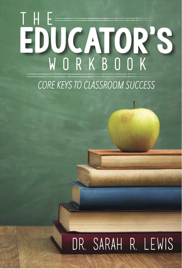 The Educator's Workbook: Core Keys to Classroom Success