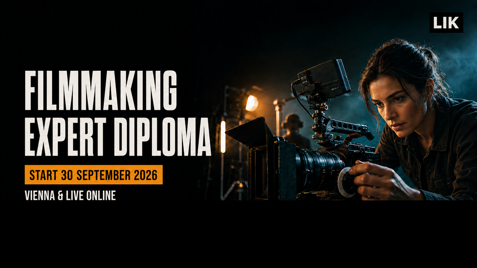 From Your First Shot to a Finished Film: Filmmaking Expert Diploma 2026