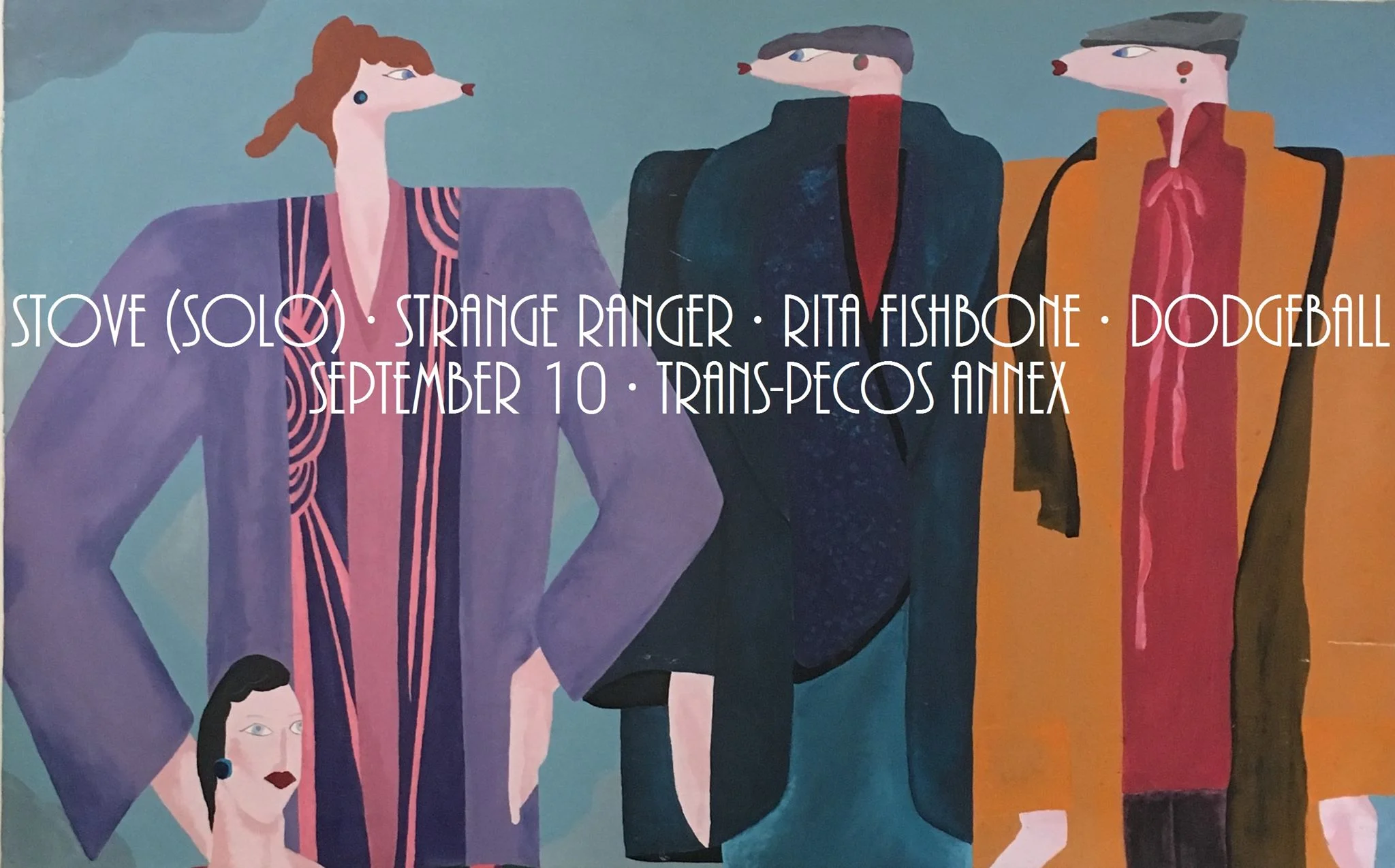 STOVE **solo** https://explodinginsoundrecords.bandcamp.com/album/is-the-meat-that-fell-out STRANGE RANGER (PDX) https://strangeranger.bandcamp.com/ RITA FISHBONE https://ritafishbone.bandcamp.com/ DODGEBALL https://dodgeballtheband.bandcamp.com/ Trans-Pecos Annex $8-10 All ages ♥