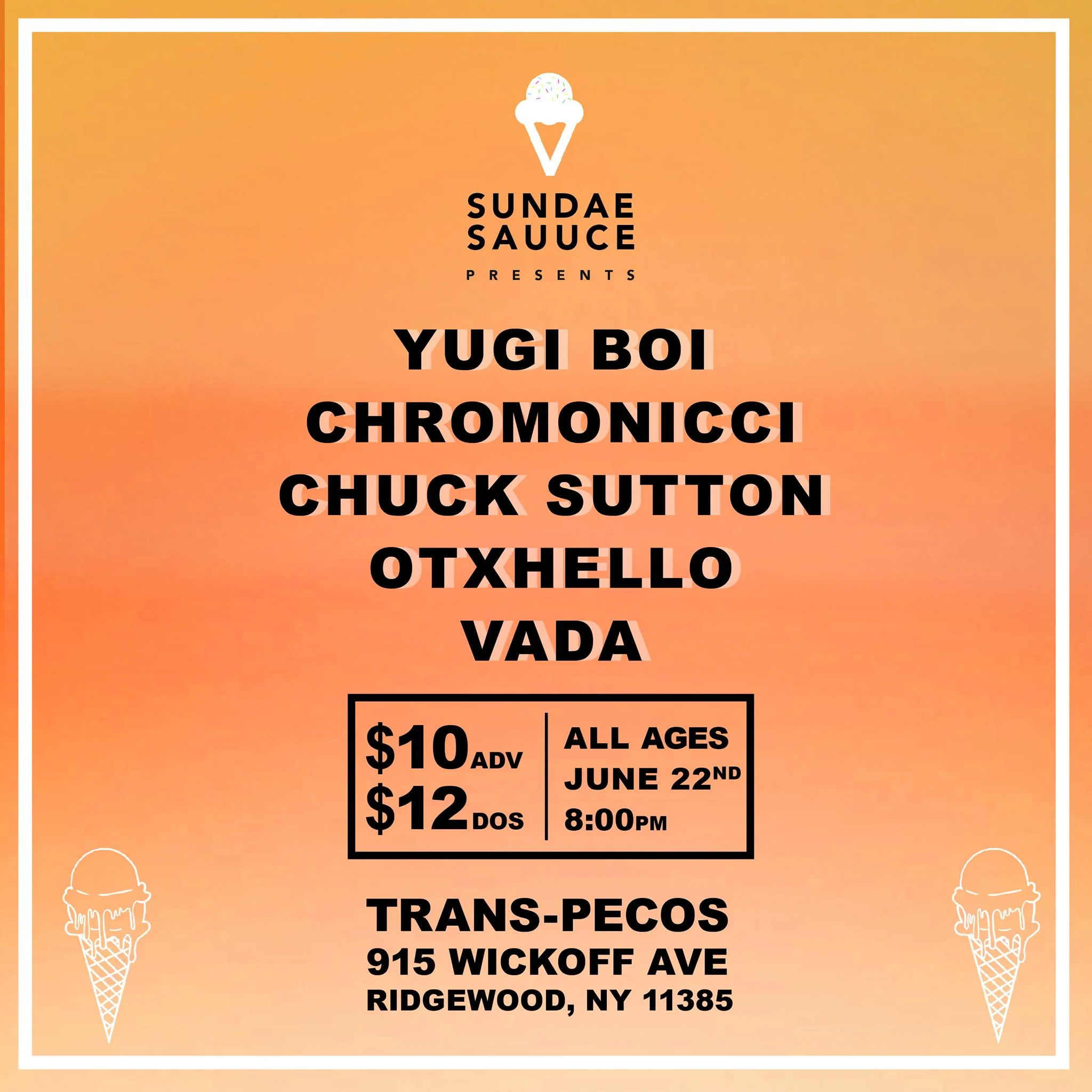 Sundae Sauuce Presents another sauucey showcase. This is one filled with only amazing acts from start to finish. It'll be straight sauuce all night long! Yugi boi: https://soundcloud.com/yugiboi Chromonicci: https://soundcloud.com/nicciwho Otxhello: https://soundcloud.com/othellohou Vada: https://soundcloud.com/officialvada All Ages Trans-Pecos