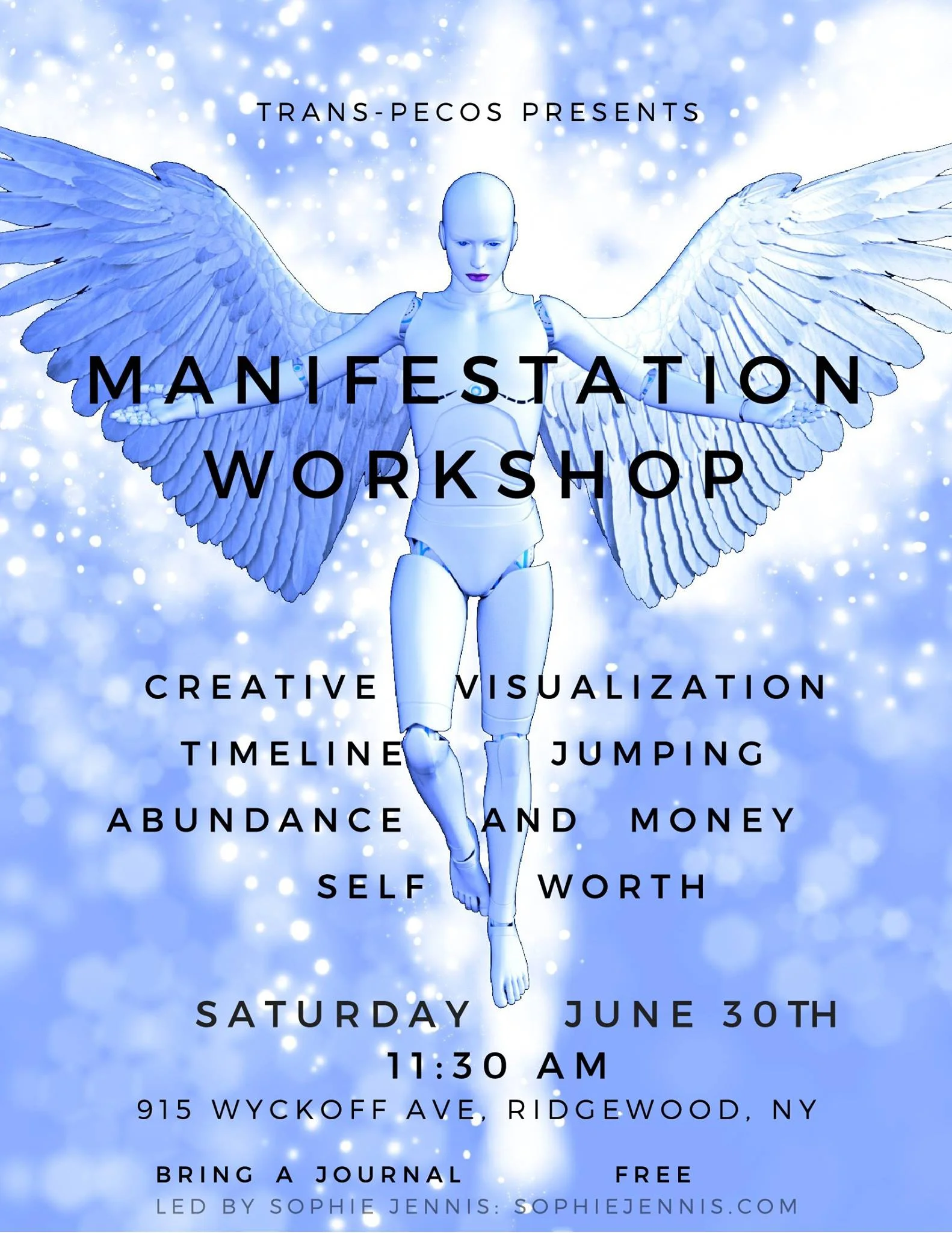 All are welcome to join us for a free workshop on abundance and manifestation where we learn the ways in which we can support ourselves in creating a life that reflects our passions, dreams, and potential. This workshop will be half teaching and half participation, so please bring a notebook. No experience necessary! All ages welcome! The workshop should be around an hour. For any questions on the class, please email sophiejennis@gmail.com 915 WYCKOFF AVENUE L to Halsey L/M to Myrtle-Wyckoff