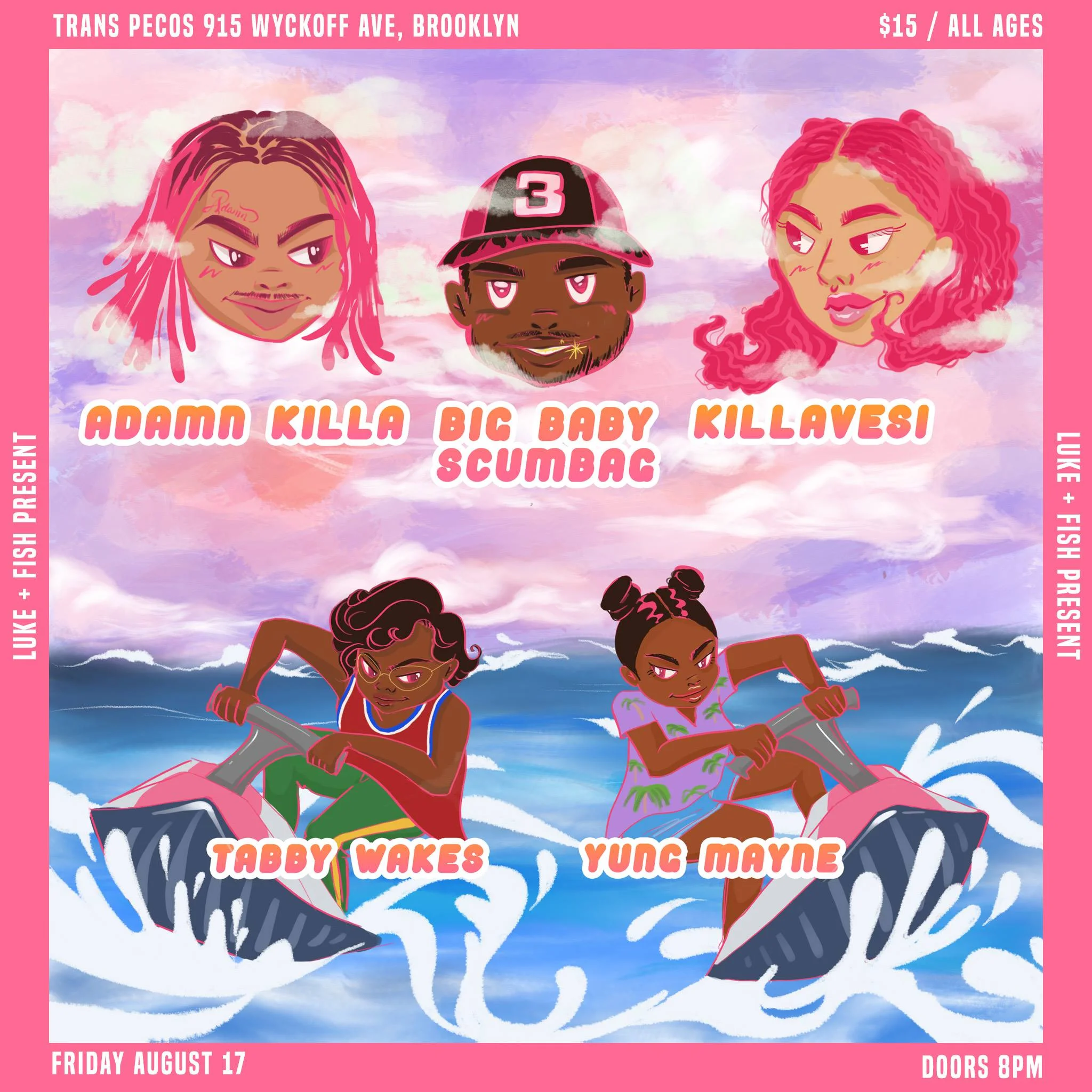 Tickets: $15 https://www.ticketfly.com/purchase/event/1730622 Luke & Fish Present: Adamn Killa https://www.instagram.com/adamnkilla https://twitter.com/AdamnKilla https://soundcloud.com/adam47 Big Baby Scumbag https://www.instagram.com/bigbabyscumbag https://twitter.com/bigbabyscumbag https://soundcloud.com/bigbabyscumbag Killavesi https://www.instagram.com/killavesi https://twitter.com/killavesi https://soundcloud.com/killavesi Tabby Wakes https://www.instagram.com/tabbywakes https://twitter.com/tabbywakes https://soundcloud.com/tabby-wakes Yung Mayne on the decks all night Check out her Ceno mix here: https://soundcloud.com/cenonyc/ceno-mix-vol-7-yung-mayne-gooney-tunes Doors: 8PM Show: 8PM Flyer by Nabila Wirakusumah https://www.instagram.com/nubsyy/?hl=en