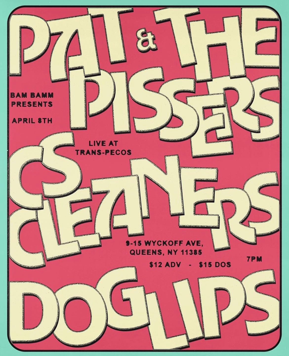 Bamm Bamm Presents Pat & the Pissers & Special Guests — transpecos