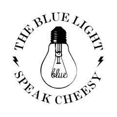 the blue light speak cheesy.jpg