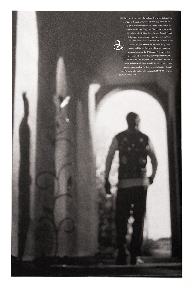   This brochure is the result of a collaborative effort between Todd Hart, Shawn Freeman, and Photographer Richard Seagraves. All images were created by Focus2 and Richard Seagraves. The poetry is a synergistic melding of individual thoughts from Foc
