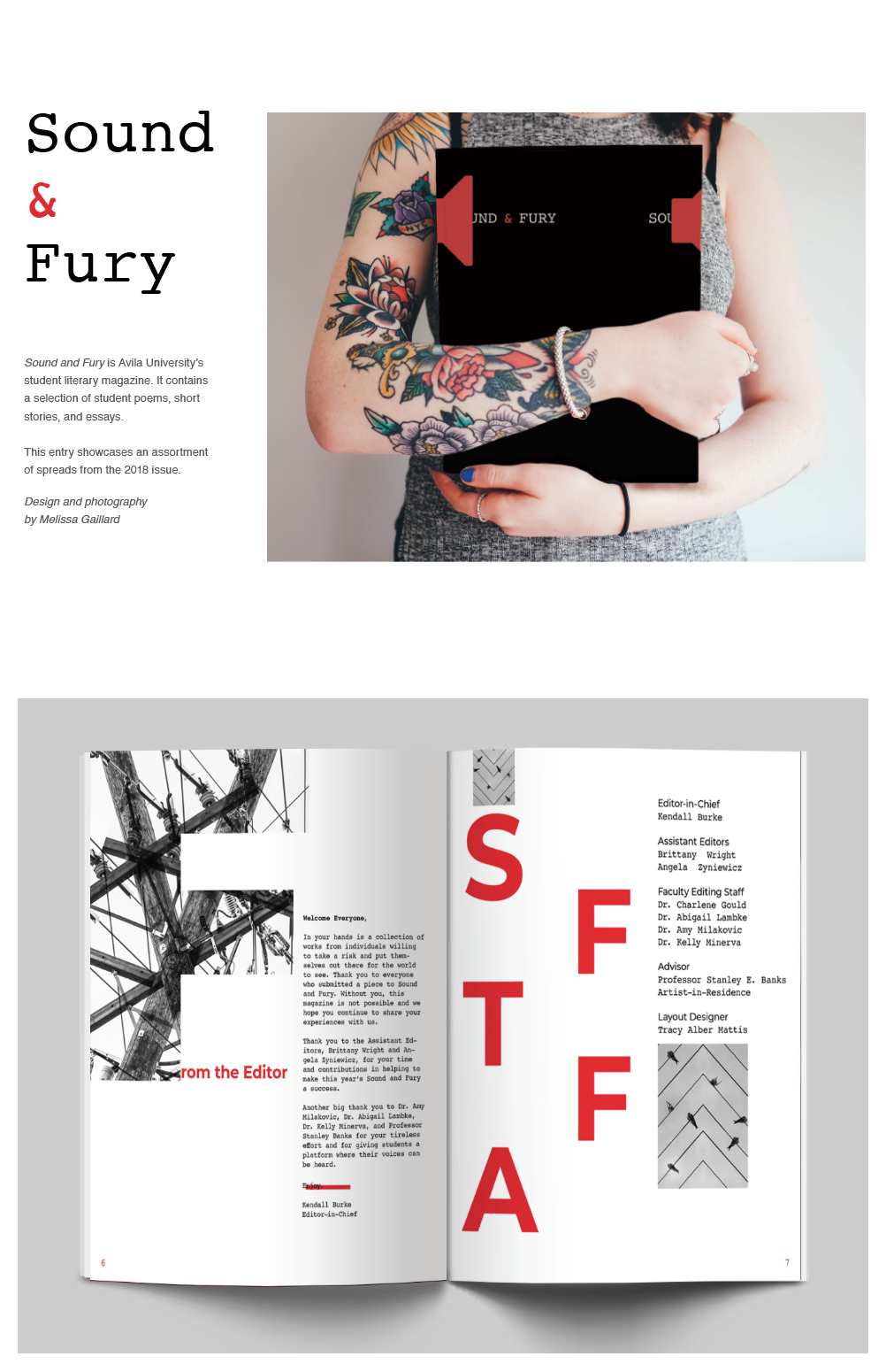 Sound & Fury: Student Literary Magazine - Exploring expressive editorial layout appropriate to creative writing. All imagery provided by student. ADDY Awards: KC Gold, District 9 Silver; Presented at Avila University Student Scholar Day.