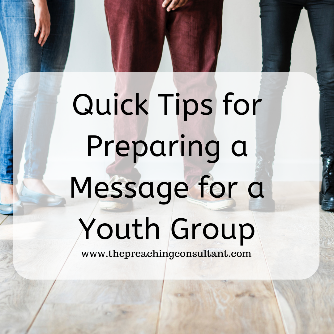 Quick Tips for Preparing a Message for a Youth Group.png
