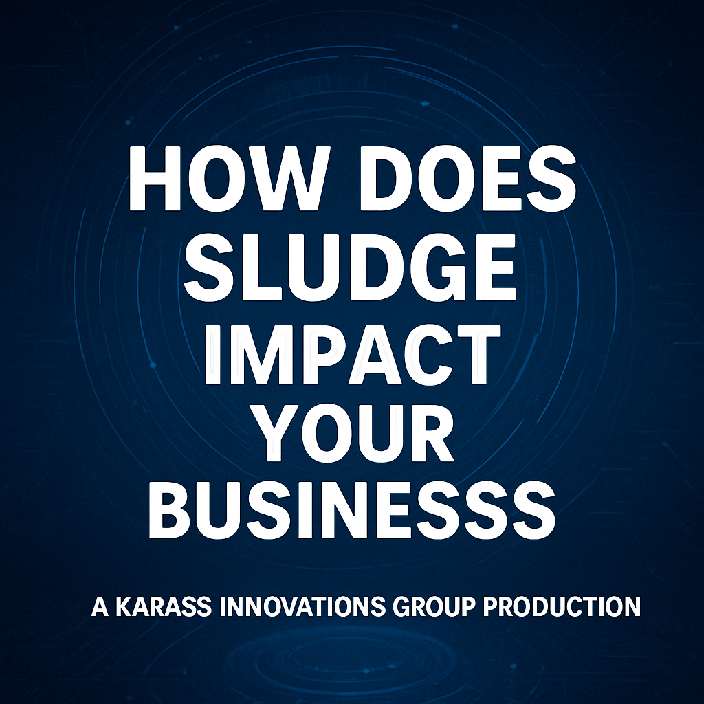 How does Sludge impact your business?