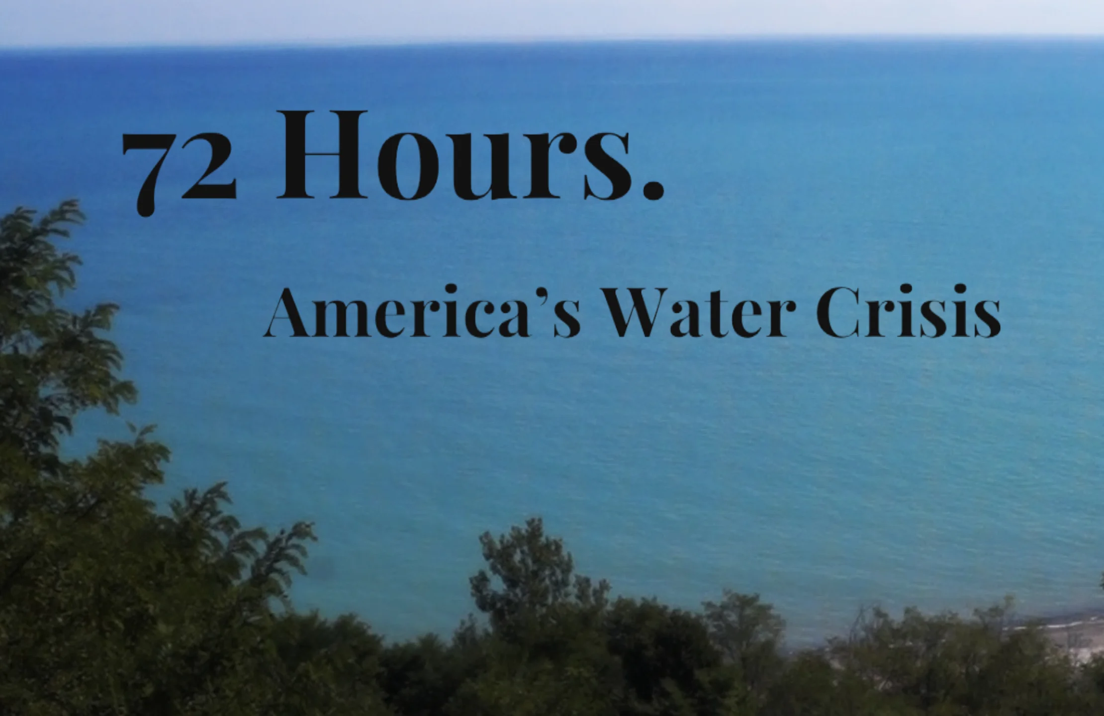 72 Hours: America's Water Crisis