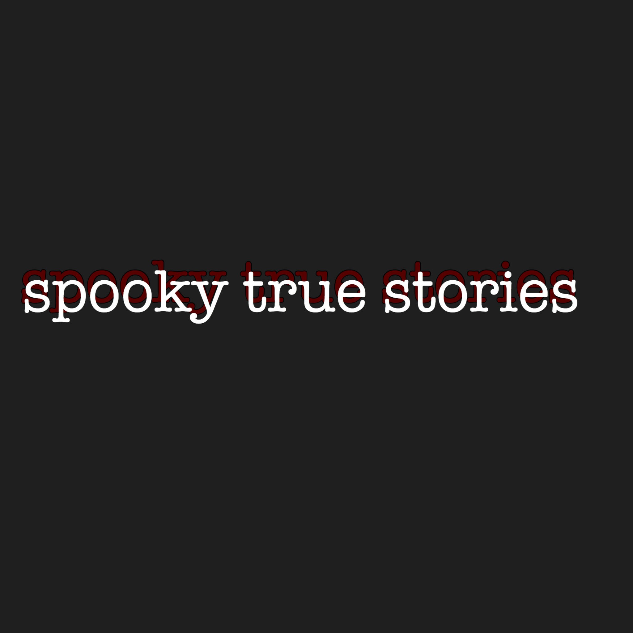 Spooky True Stories 