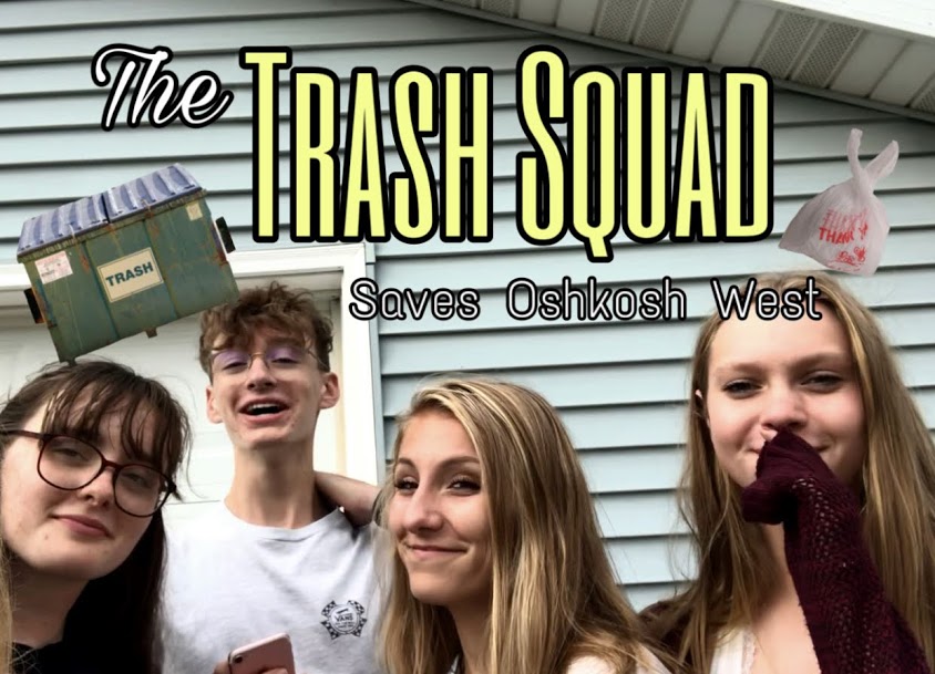The Trash Squad Practically Saves Oshkosh West