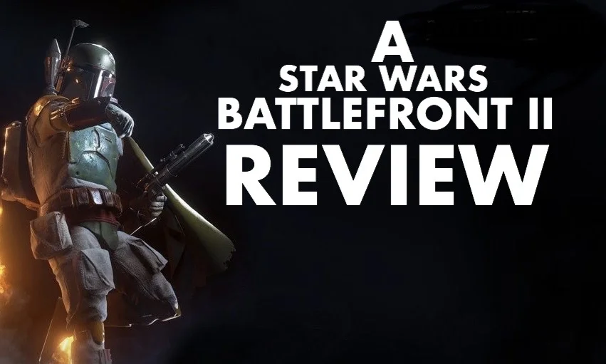 A Star Wars: Battlefront II Review