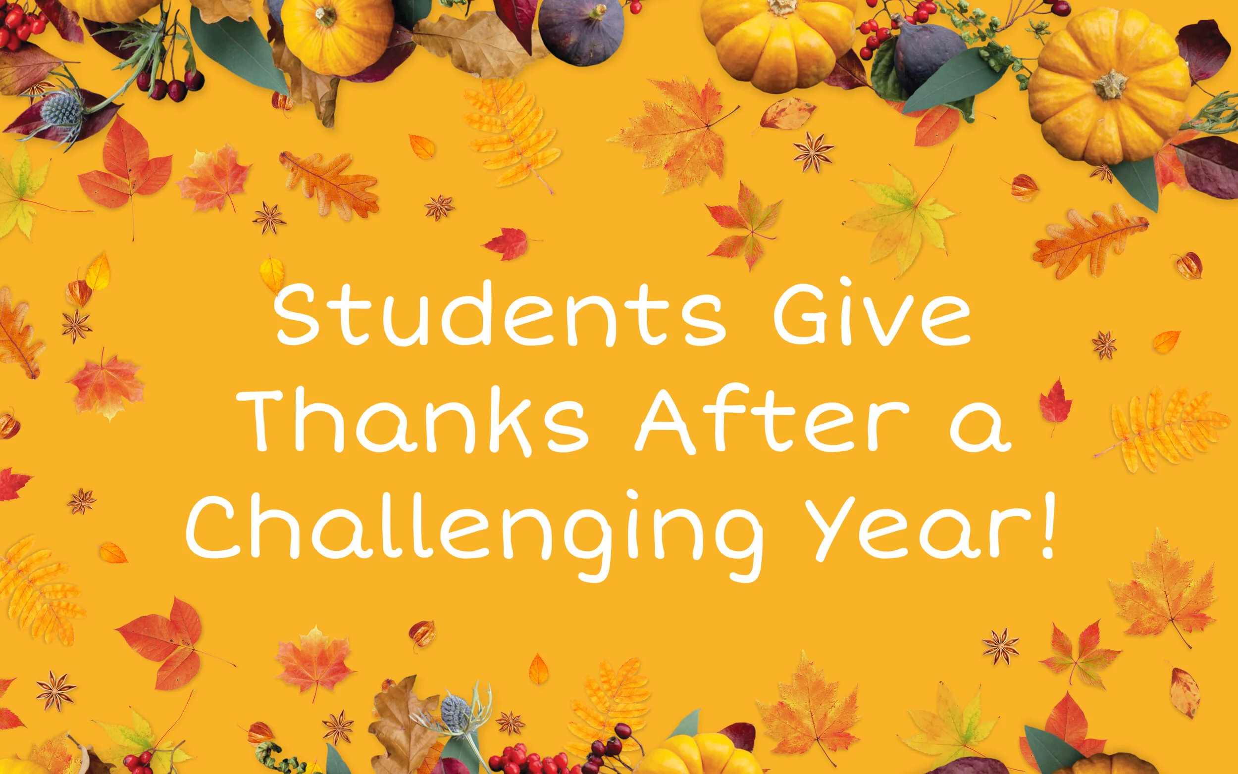 Students Give Thanks After a Challenging Year