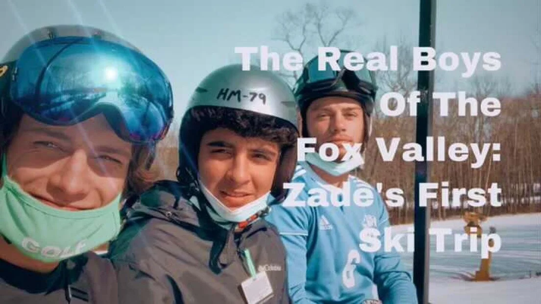 Real Boys Of The Fox Valley Presents: Zade's First Ski Trip